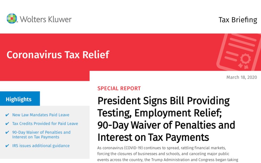 President Signs Bill Providing Testing, Employment Relief; 90-Day Waiver of Penalties and Interest on Tax Payments